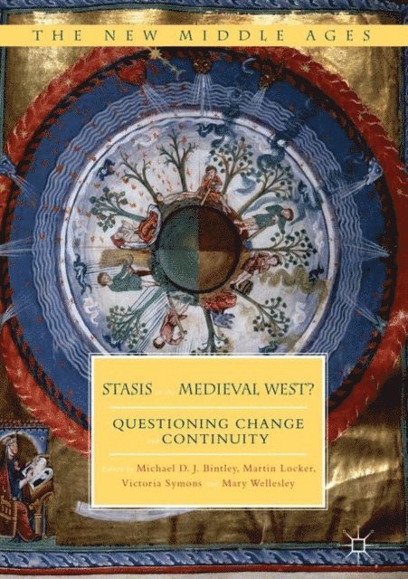 Mary Wellesley, Victoria Symons, Martin Locker, Michael D.J. Bintley - Stasis in the Medieval West?, E-bok