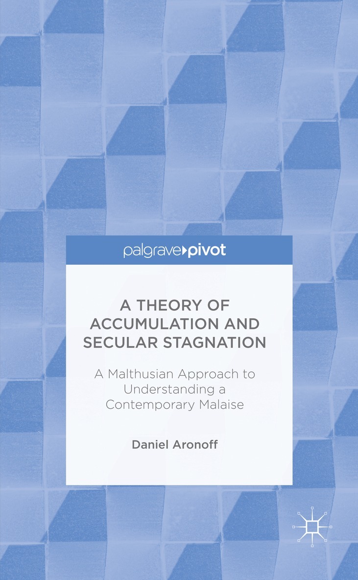 Daniel Aronoff - Theory of Accumulation and Secular Stagnation, Inbunden. Tillgänglighet: Lägg i varukorg