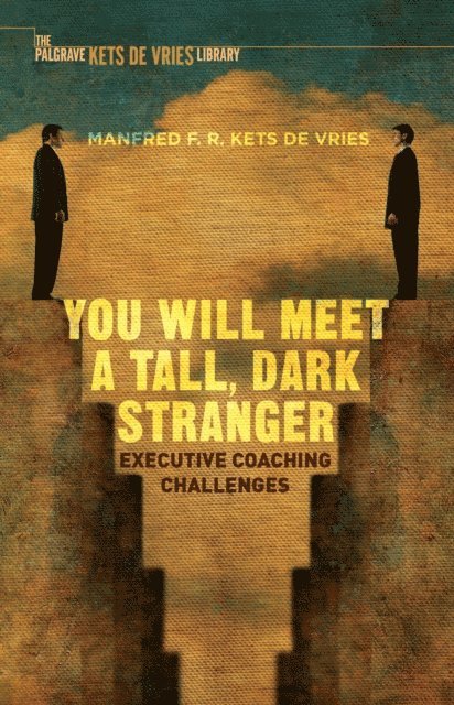 Manfred F.R. Kets de Vries - You Will Meet a Tall, Dark Stranger, E-bok