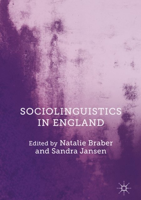 Sandra Jansen, Natalie Braber - Sociolinguistics in England, E-bok