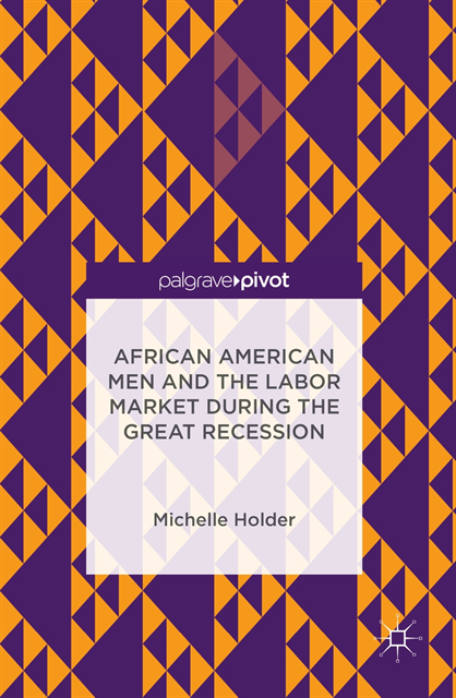 Michelle Holder - African American Men and the Labor Market during the Great Recession, E-bok