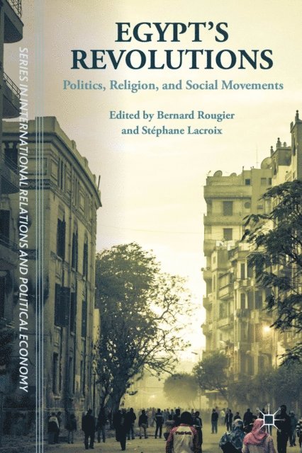Stephane Lacroix, Bernard Rougier - Egypt's Revolutions, E-bok