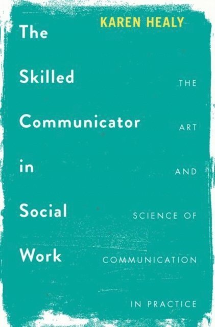 Karen Healy - Skilled Communicator in Social Work, E-bok