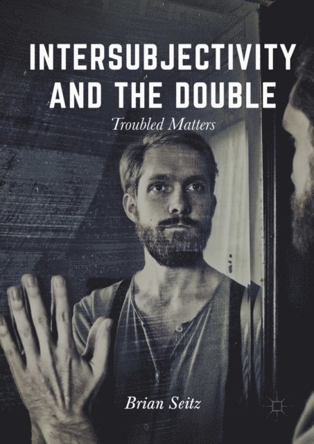 Brian Seitz - Intersubjectivity and the Double, E-bok