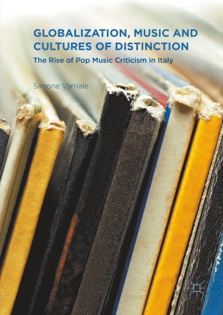Simone Varriale - Globalization, Music and Cultures of Distinction, E-bok
