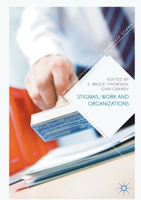 Gina Grandy, S. Bruce Thomson - Stigmas, Work and Organizations, E-bok