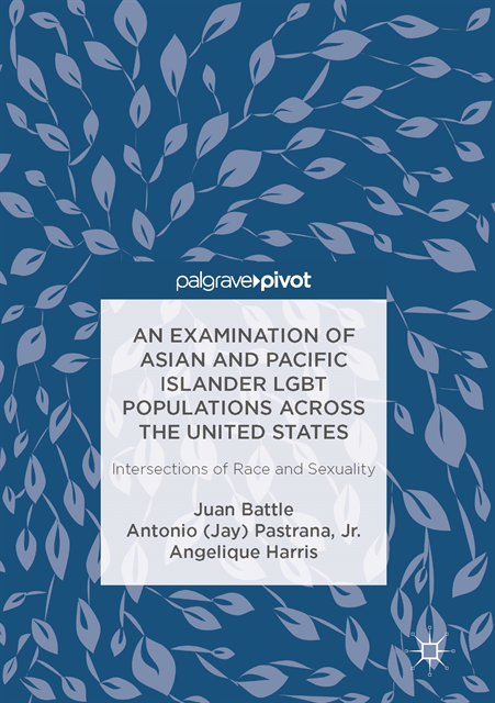 Angelique Harris, Antonio (Jay) Pastrana, Jr., Juan Battle - Examination of Asian and Pacific Islander LGBT Populations Across the United States, E-bok