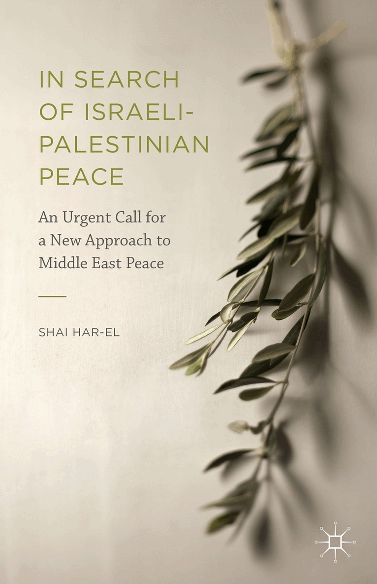 Shai Har-El - In Search of Israeli-Palestinian Peace, Inbunden