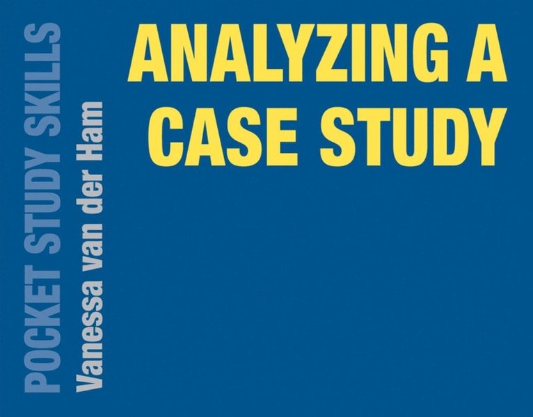 Vanessa van der Ham - Analyzing a Case Study, E-bok