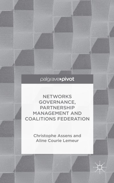 Aline Courie Lemeur, Christophe Assens - Networks Governance, Partnership Management and Coalitions Federation, E-bok