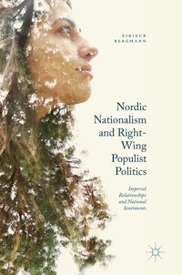Nordic Nationalism and Right-Wing Populist Politics