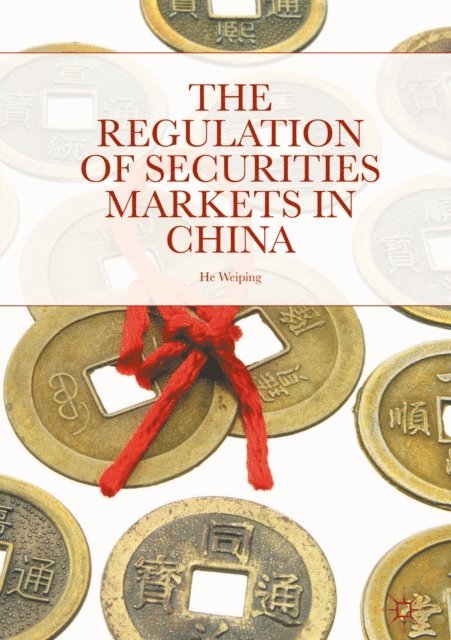 Weiping He - Regulation of Securities Markets in China, E-bok