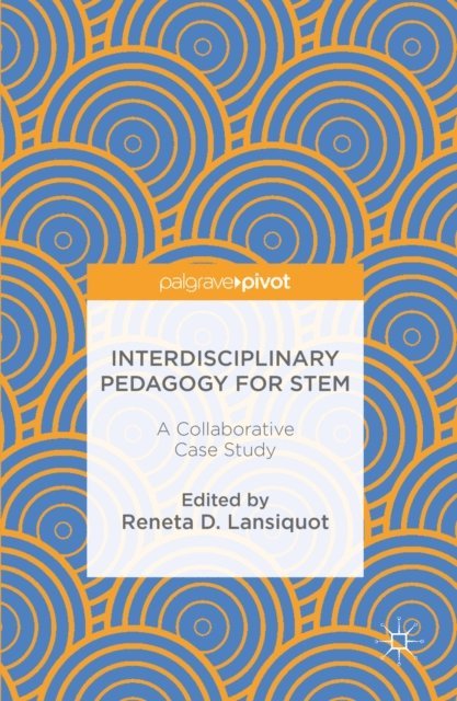 Reneta D. Lansiquot - Interdisciplinary Pedagogy for STEM, E-bok
