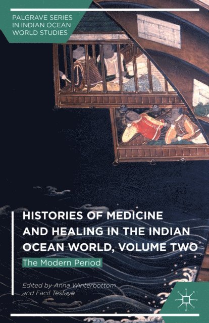 Facil Tesfaye, Anna Winterbottom - Histories of Medicine and Healing in the Indian Ocean World, Volume Two, E-bok