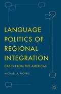 Language Politics of Regional Integration