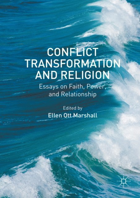 Ellen Ott Marshall - Conflict Transformation and Religion, E-bok