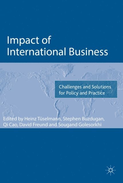 Sougand Golesorkhi, David Freund, Qi Cao, Stephen Buzdugan, Heinz Tuselmann - Impact of International Business, E-bok