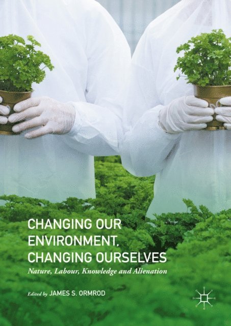 James S. Ormrod - Changing our Environment, Changing Ourselves, E-bok