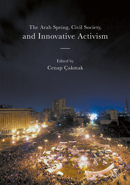 Cenap Cakmak - Arab Spring, Civil Society, and Innovative Activism, E-bok