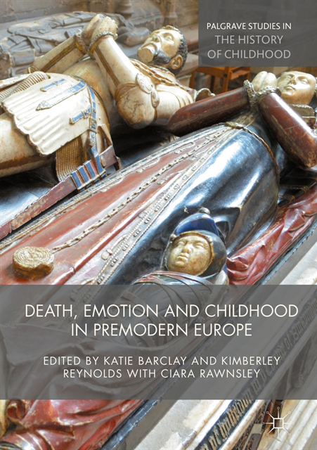 Ciara Rawnsley, Kimberley Reynolds, Katie Barclay - Death, Emotion and Childhood in Premodern Europe, E-bok
