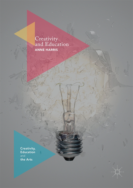 Anne Harris - Creativity and Education, E-bok
