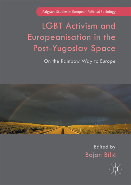 Bojan Bilic - LGBT Activism and Europeanisation in the Post-Yugoslav Space, E-bok
