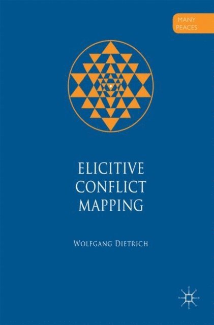 Wolfgang Dietrich - Elicitive Conflict Mapping, E-bok