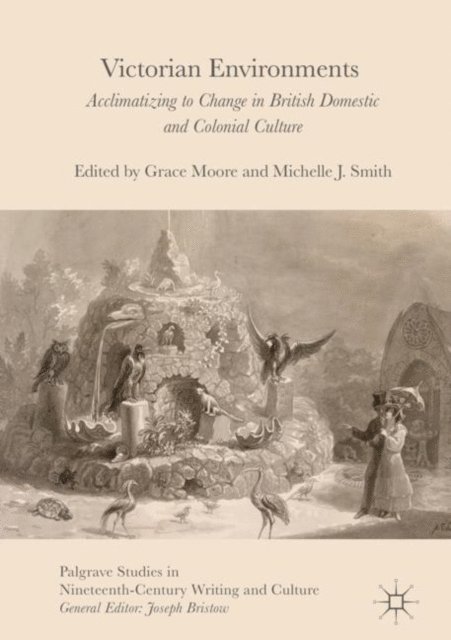 Michelle J. Smith, Grace Moore - Victorian Environments, E-bok