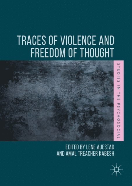 Amal Treacher Kabesh, Lene Auestad - Traces of Violence and Freedom of Thought, E-bok