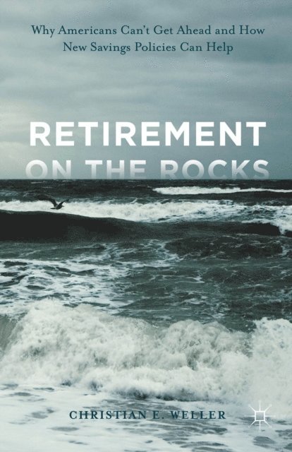 Christian E. Weller - Retirement on the Rocks, E-bok