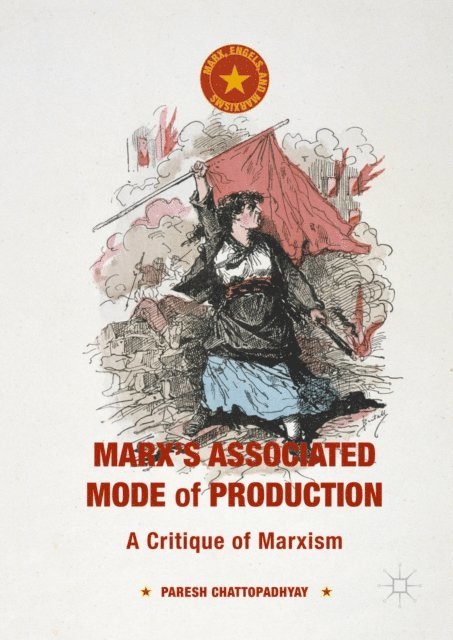Paresh Chattopadhyay - Marx's Associated Mode of Production, E-bok