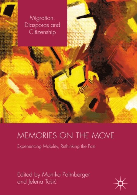 Jelena Tosic, Monika Palmberger - Memories on the Move, E-bok