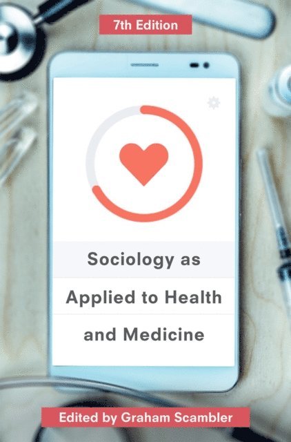 Graham Scambler - Sociology as Applied to Health and Medicine, E-bok