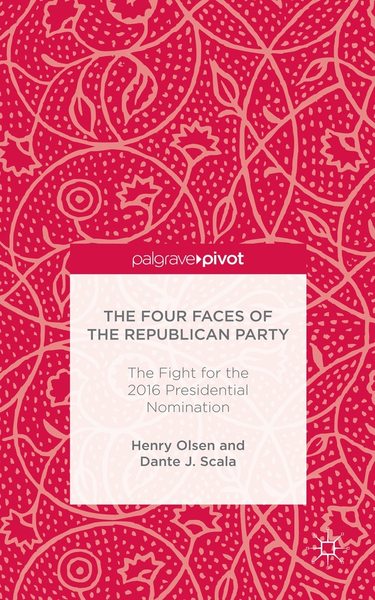 H. Olsen, D. Scala - Four Faces of the Republican Party and the Fight for the 2016 Presidential Nomination, Inbunden. Tillgänglighet: Lägg i varukorg