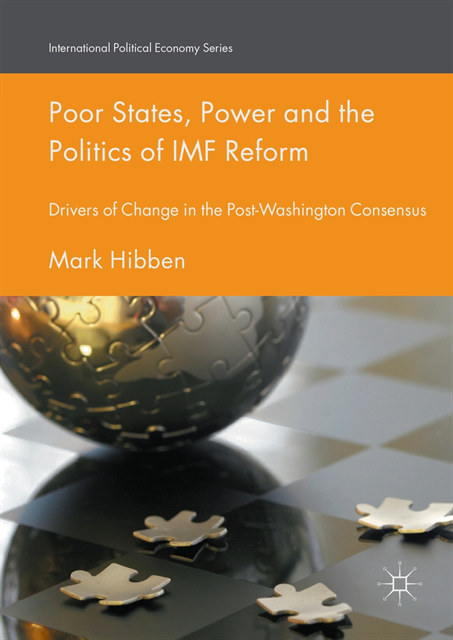 Mark Hibben - Poor States, Power and the Politics of IMF Reform, E-bok