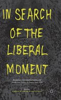 In Search of the Liberal Moment