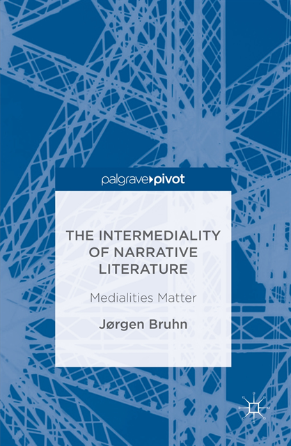 Jorgen Bruhn - Intermediality of Narrative Literature, E-bok