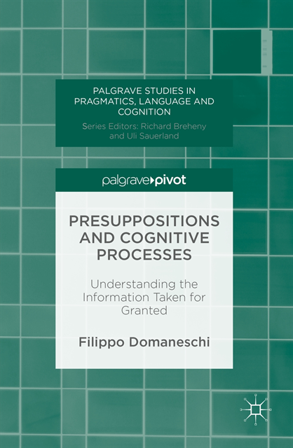 Filippo Domaneschi - Presuppositions and Cognitive Processes, E-bok