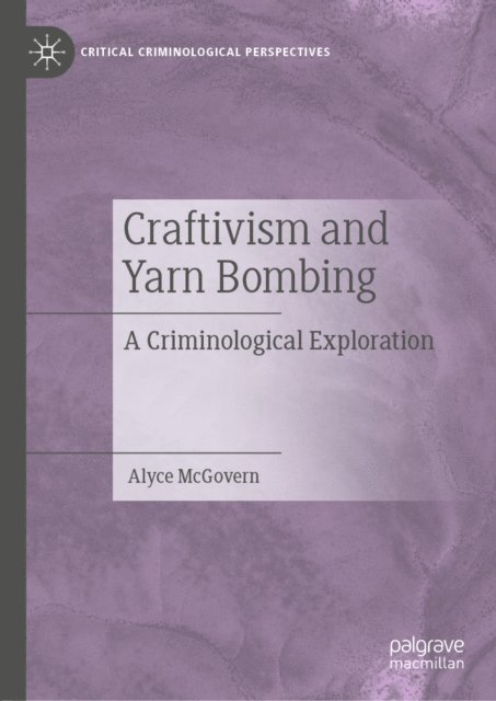 Alyce McGovern - Craftivism and Yarn Bombing, E-bok