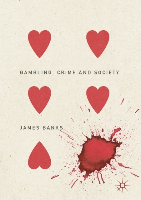 James Banks - Gambling, Crime and Society, E-bok