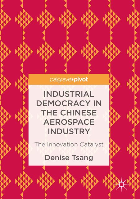 Denise Tsang - Industrial Democracy in the Chinese Aerospace Industry, E-bok