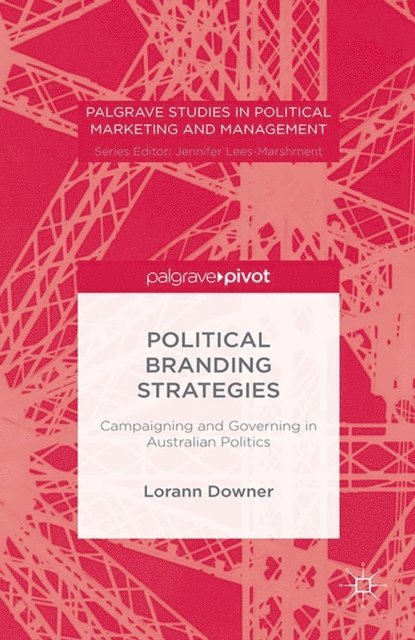 Lorann Downer - Political Branding Strategies, E-bok