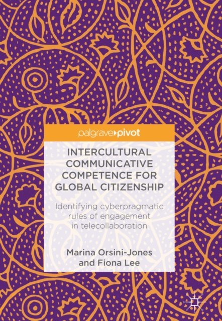Fiona Lee, Marina Orsini-Jones - Intercultural Communicative Competence for Global Citizenship, E-bok