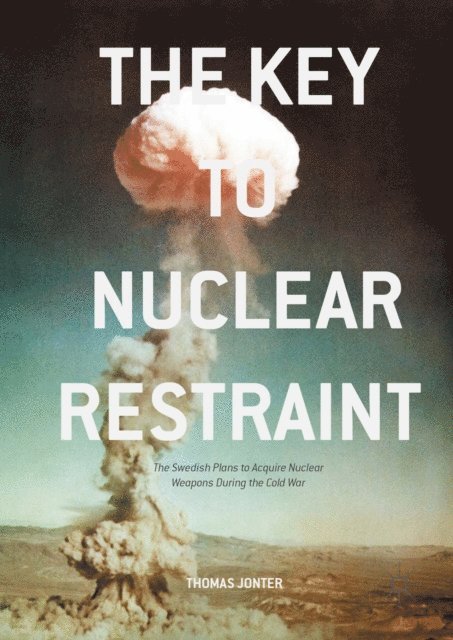 Thomas Jonter - Key to Nuclear Restraint, E-bok