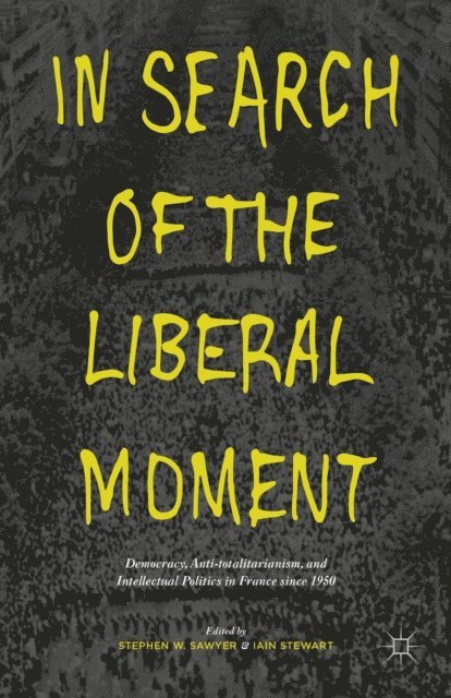 S. Sawyer - In Search of the Liberal Moment, E-bok