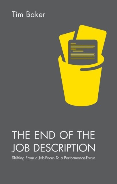 Tim Baker - End of the Job Description, E-bok