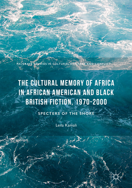 Leila Kamali - Cultural Memory of Africa in African American and Black British Fiction, 1970-2000, E-bok