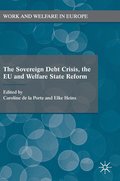 The Sovereign Debt Crisis, the EU and Welfare State Reform