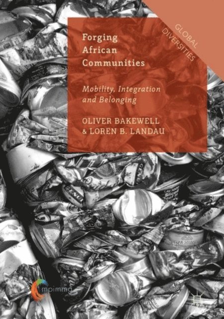 Loren B. Landau, Oliver Bakewell - Forging African Communities, E-bok