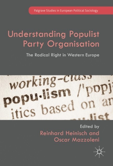 Oscar Mazzoleni, Reinhard Heinisch - Understanding Populist Party Organisation, E-bok